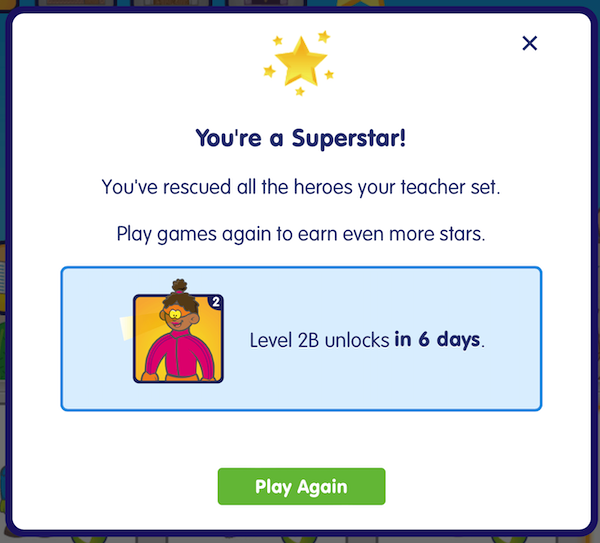 You're a Superstar message shown to child when they reach the end of their unlocked levels